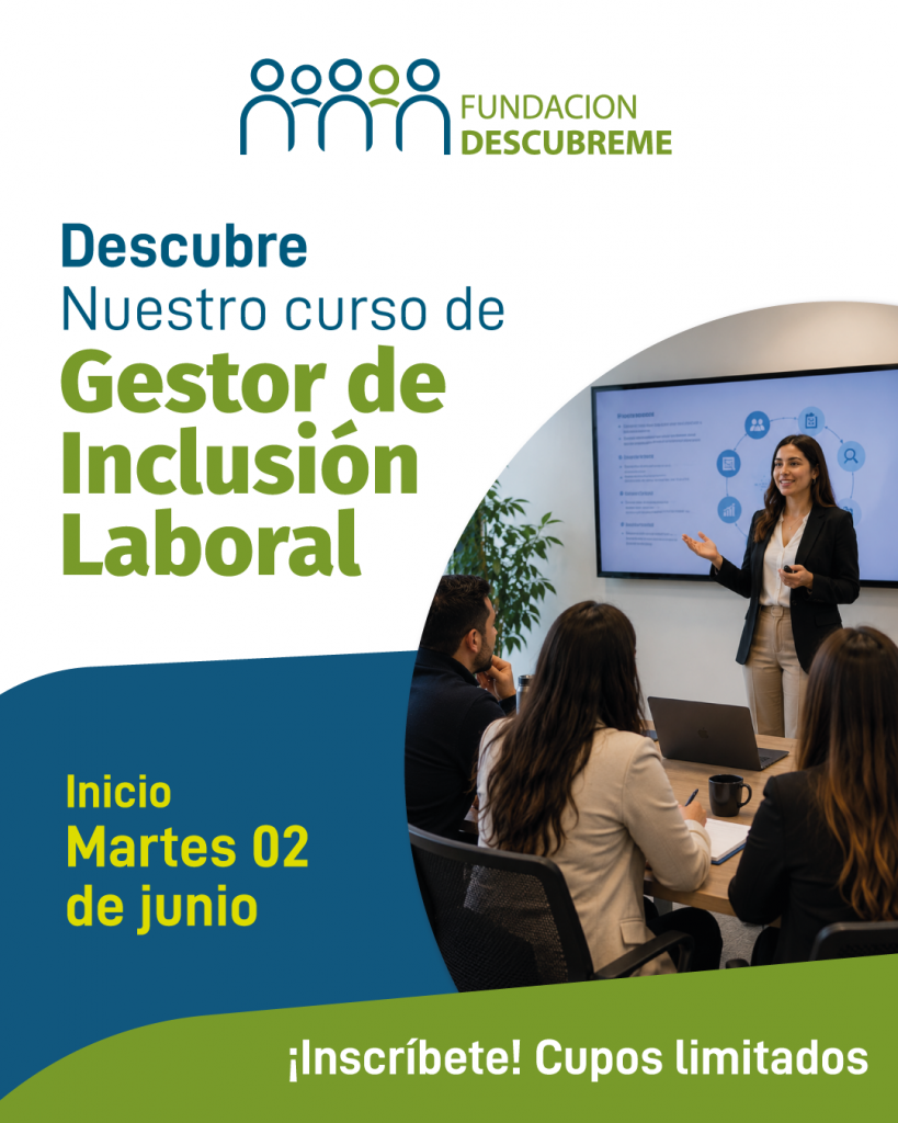 Gráfica promocional de Fundación Descúbreme sobre el curso de Gestor de Inclusión Laboral. A la derecha se muestra una capacitación en una oficina, con una expositora presentando frente a un grupo de personas sentadas. El diseño incluye el logo de Fundación Descúbreme y el texto: “Descubre nuestro curso de Gestor de Inclusión Laboral. Inicio martes 02 de junio. ¡Inscríbete! Cupos limitados”.
