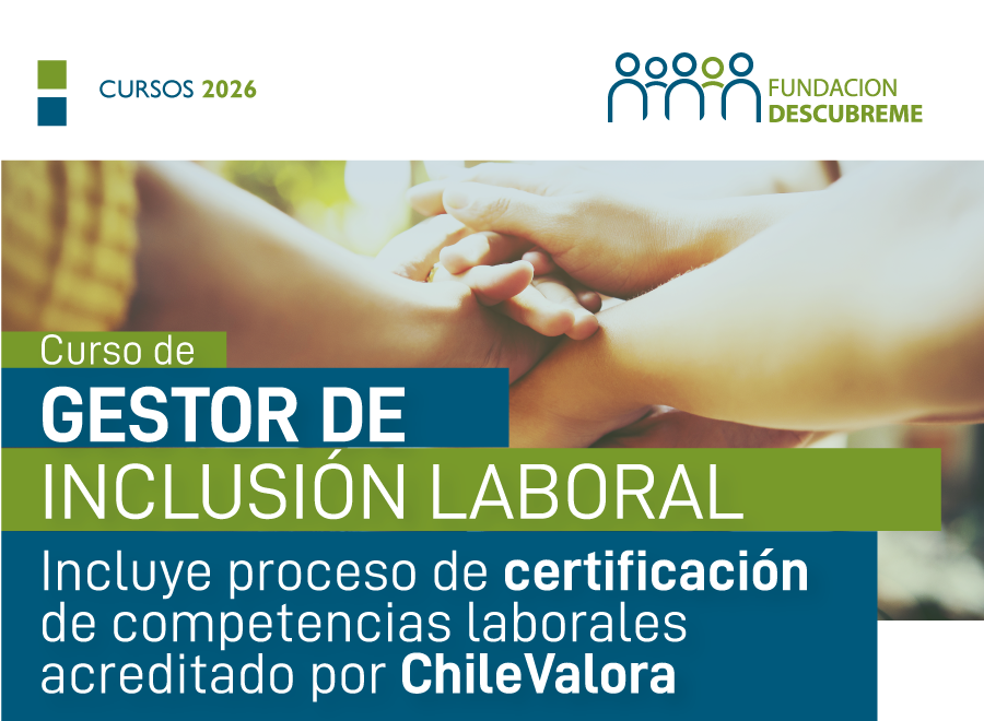 Curso de GESTOR DE INCLUSIÓN LABORAL (Incluye proceso de certificación de competencias laborales acreditado por ChileValora)